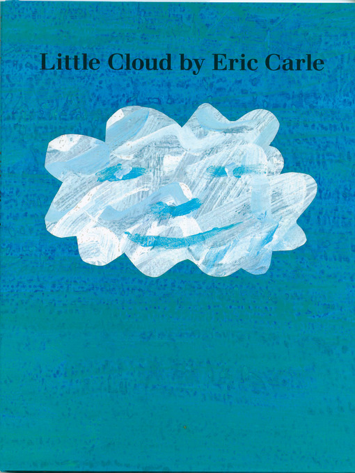 Title details for Little Cloud by Eric Carle - Available